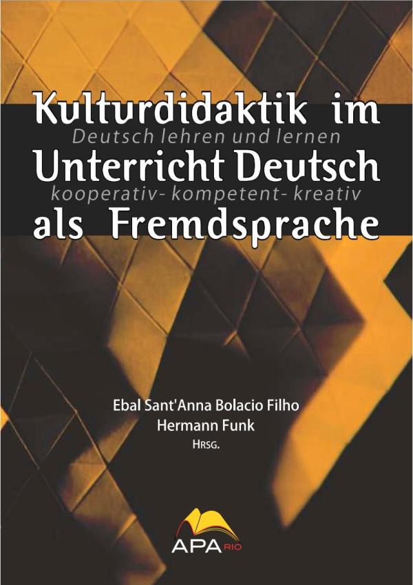 Kulturdidaktik im Unterricht Deutsch als Fremdsprache: Deutsch lehren und lernen kooperativ-kompetent-kreativ