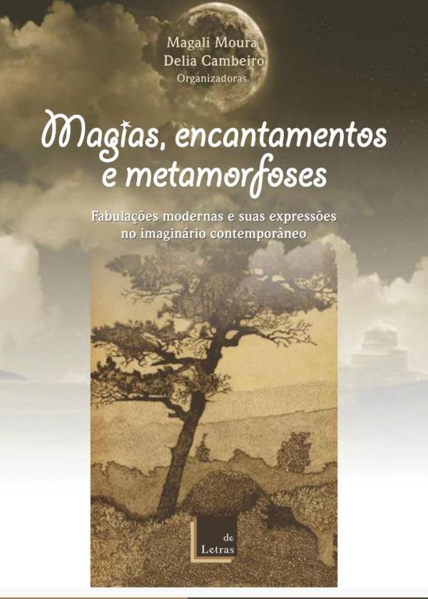 Magias, encantamentos e metamorfoses: Fabulações modernas e suas expressões no imaginário contemporâneo